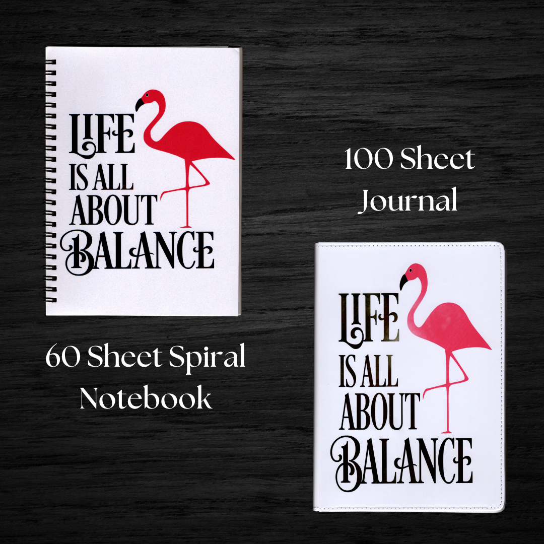 Life is About Balance Flamingo Notebook or Journal